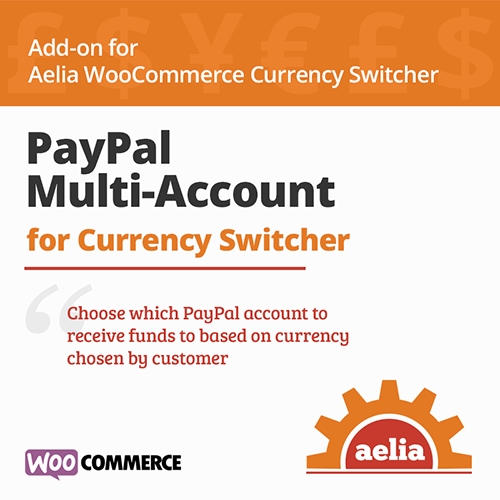 Aelia - PayPal Standard Multi-Account for WooCommerce v1.2.6.151208