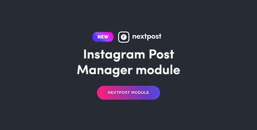 CodeCanyon - Post Manager Module for Nextpost Instagram v1.2 - 22415918