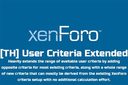 [TH] User Criteria Extended v1.0.3 - XenForo 2 Add-on