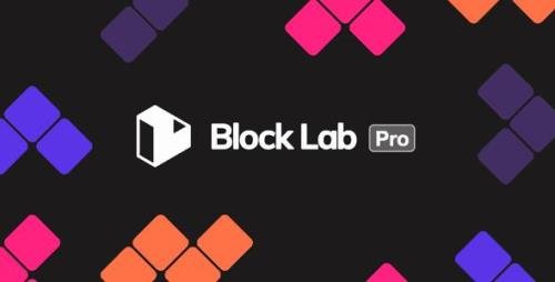 Block Lab Pro v1.5.2 - Custom Blocks Made Easy - NULLED