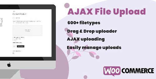 CodeCanyon - WooCommerce AJAX File Upload (600+ filetypes) v1.0.5 - 24873411