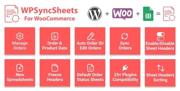 CodeCanyon - WPSyncSheets For WooCommerce v5.4 - Manage WooCommerce Orders with Google Spreadsheet - 22636997