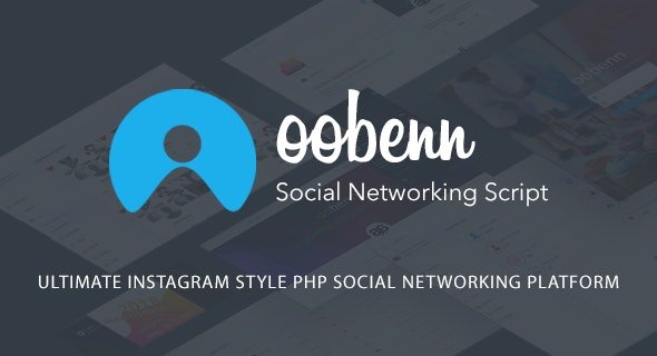 CodeCanyon - oobenn v3.8.3 - Ultimate Instagram Style PHP Social Networking Platform - 17048549 - NULLED