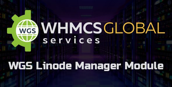 WHMCSGlobalServices - WGS Linode Manager Module v2.0.2