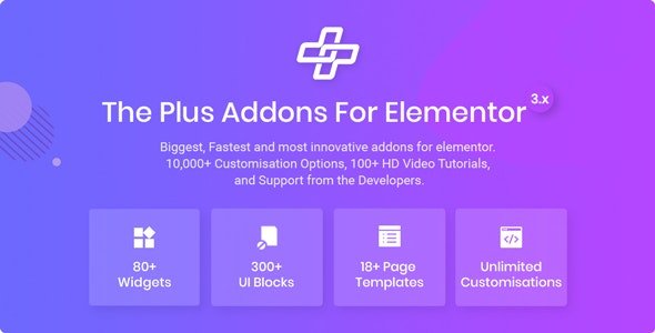 CodeCanyon - The Plus v5.1.7 - Addon for Elementor Page Builder WordPress Plugin - 22831875 - NULLED