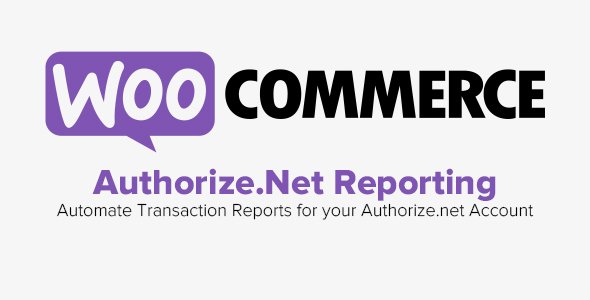WooCommerce - Authorize.Net Reporting v1.12.0
