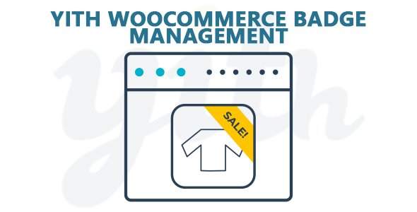 YiThemes - YITH WooCommerce Badge Management Premium v1.4.11
