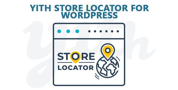 YiThemes - YITH Store Locator for WordPress v1.0.4