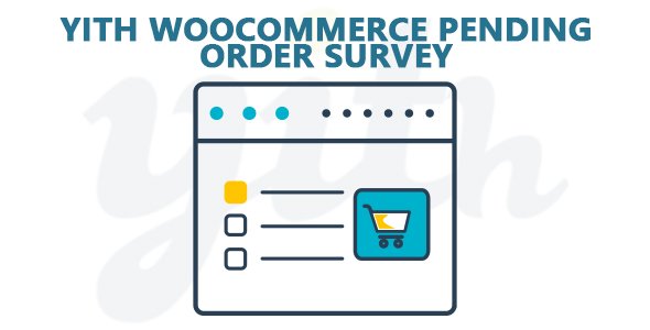 YiThemes - YITH WooCommerce Pending Order Survey Premium v1.0.25