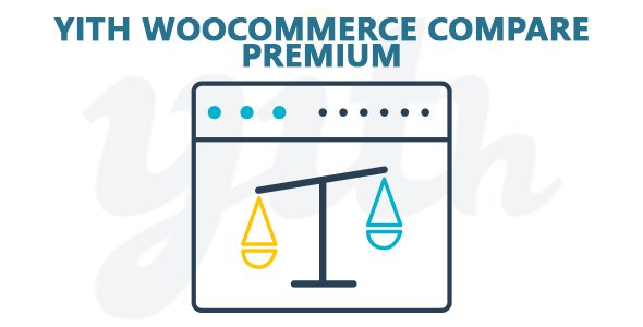 YiThemes - YITH WooCommerce Compare Premium v2.4.7