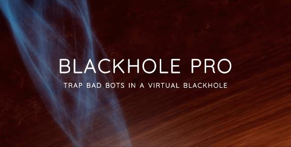 Blackhole Pro v3.3 - Trap Bad Bots In a Virtual Blackhole - NULLED