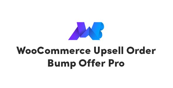 MakeWebBetter - WooCommerce Upsell Order Bump Offer Pro v1.3.0 - NULLED