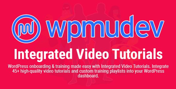 WPMU DEV - Integrated Video Tutorials v1.8.7 - WordPress Integrated Video Tutorials