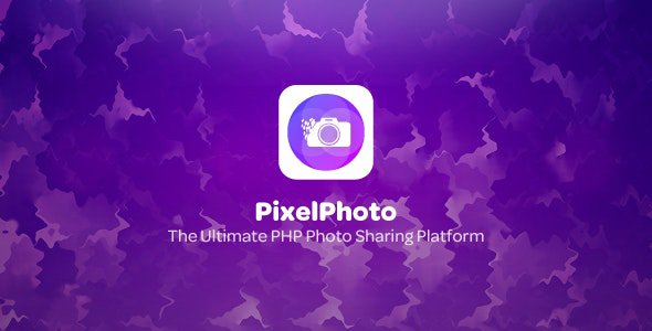 CodeCanyon - PixelPhoto v1.4.1 - The Ultimate Image Sharing & Photo Social Network Platform - 22293358 - NULLED