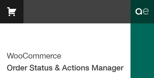 CodeCanyon - WooCommerce Order Status & Actions Manager v2.4.11 - 6392174
