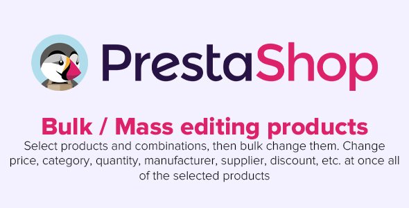Bulk / Mass editing products v2.0.17 - PrestaShop Module