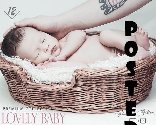 12 Lovely Baby Photoshop Actions, Newborn ACR Preset, Child Ps Filter, Portrait And Lifestyle