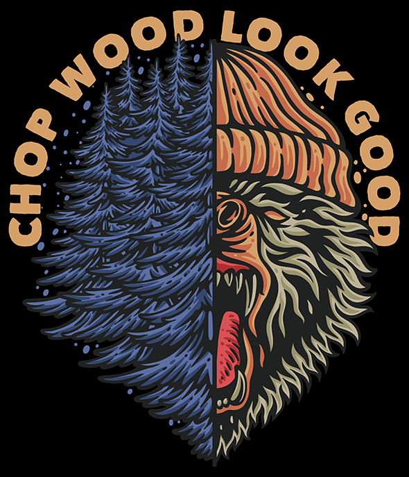 Chop Wood Look Good Vector Illustration - NLDS6KQ