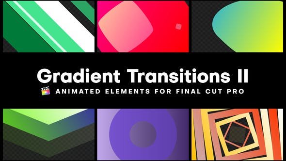 VideoHive - Gradient Transitions II | FCPX - 46417246